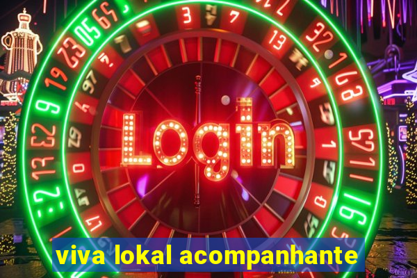 viva lokal acompanhante